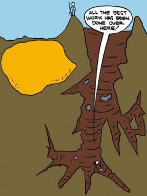 A stick figure stands atop a worked-out mine shaft with multiple tunnels, proclaiming via speech bubble "ALL THE BEST WORK HAS BEEN DONE OVER HERE!" Just to the left of the mine sits an enormous, obvious deposit of gold, completely untouched. The illustration uses simple lines and bold colors against a light blue sky background. (written by claude 3.5 (new) sonnet)